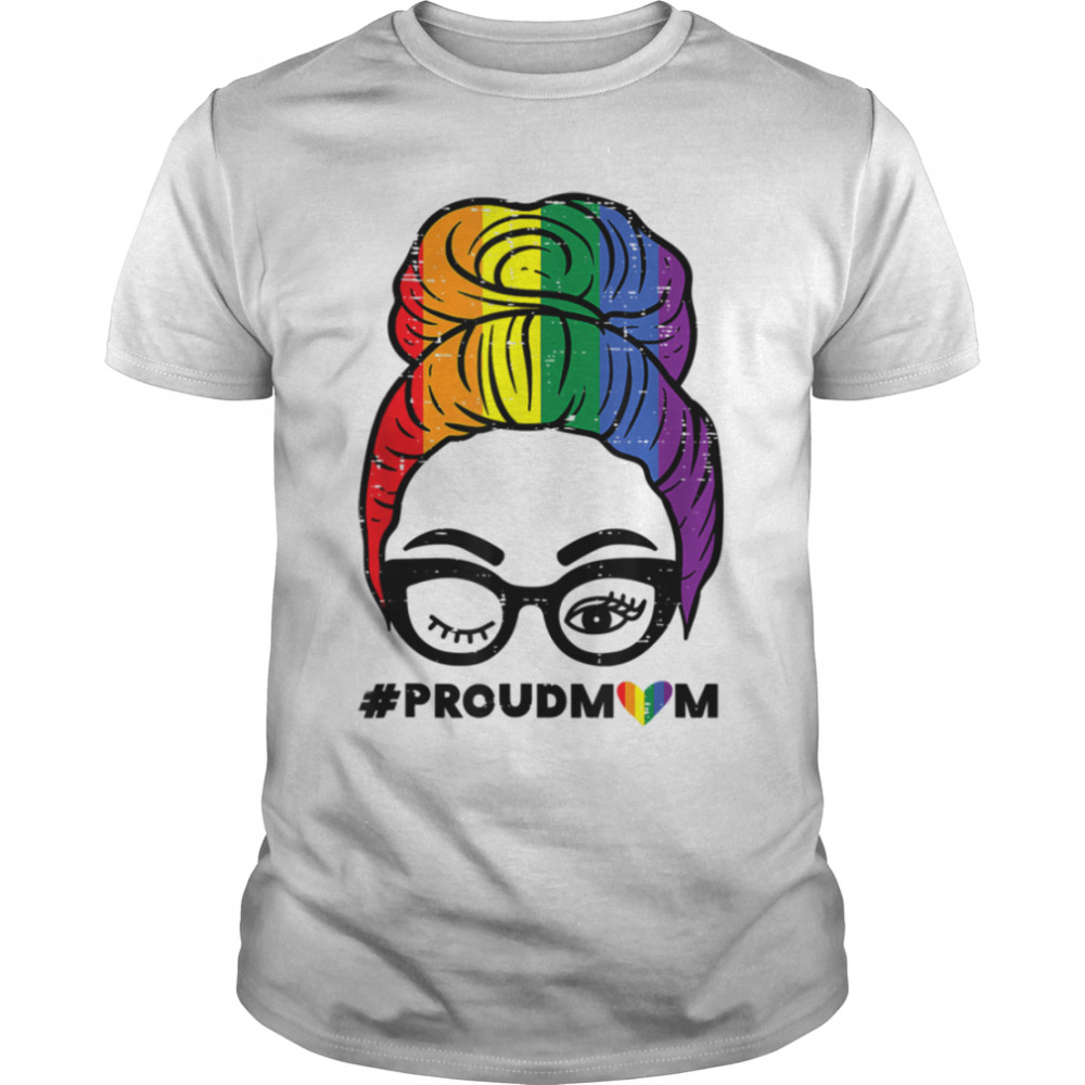 Flag Gay Pride Ally Proud Mom Messy Hair Bun LGBTQ Rainbow T-Shirt B0B31F8NZ9