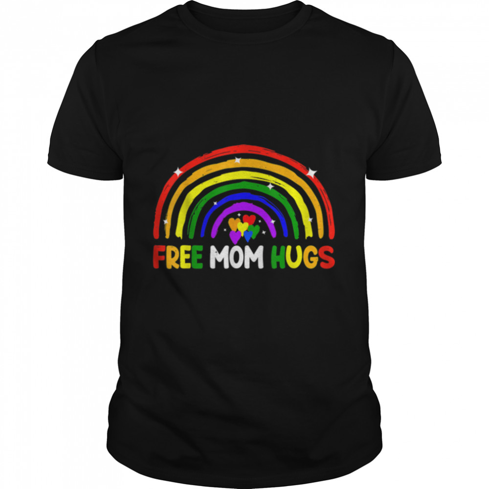 Free Mom Hugs Rainbow Heart Lgbt Flag Lgbt Pride Month T-Shirt B0B314Z614