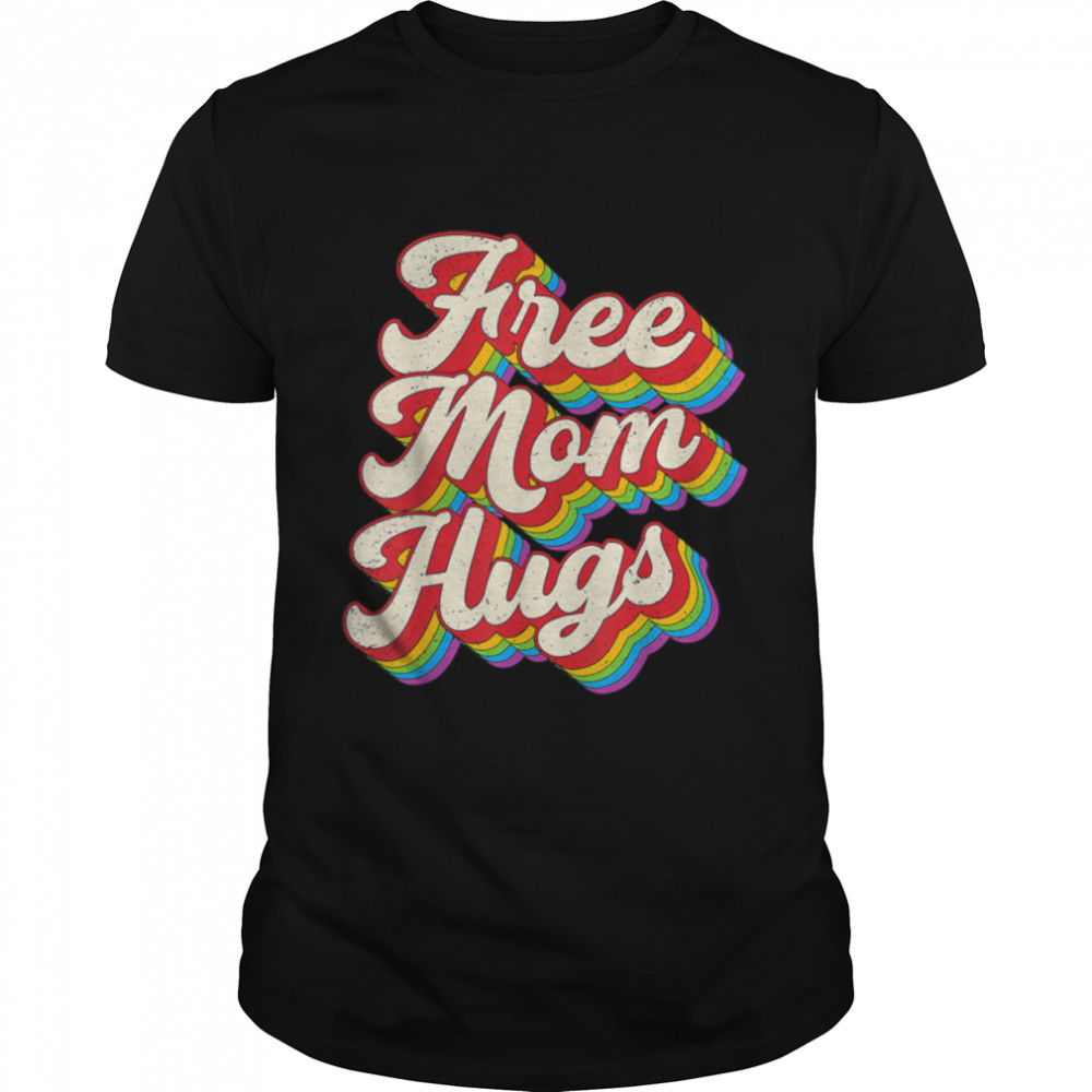 Free Mom Hugs Rainbow Heart Lgbt Pride Month T-Shirt B0B31Dn3Rl
