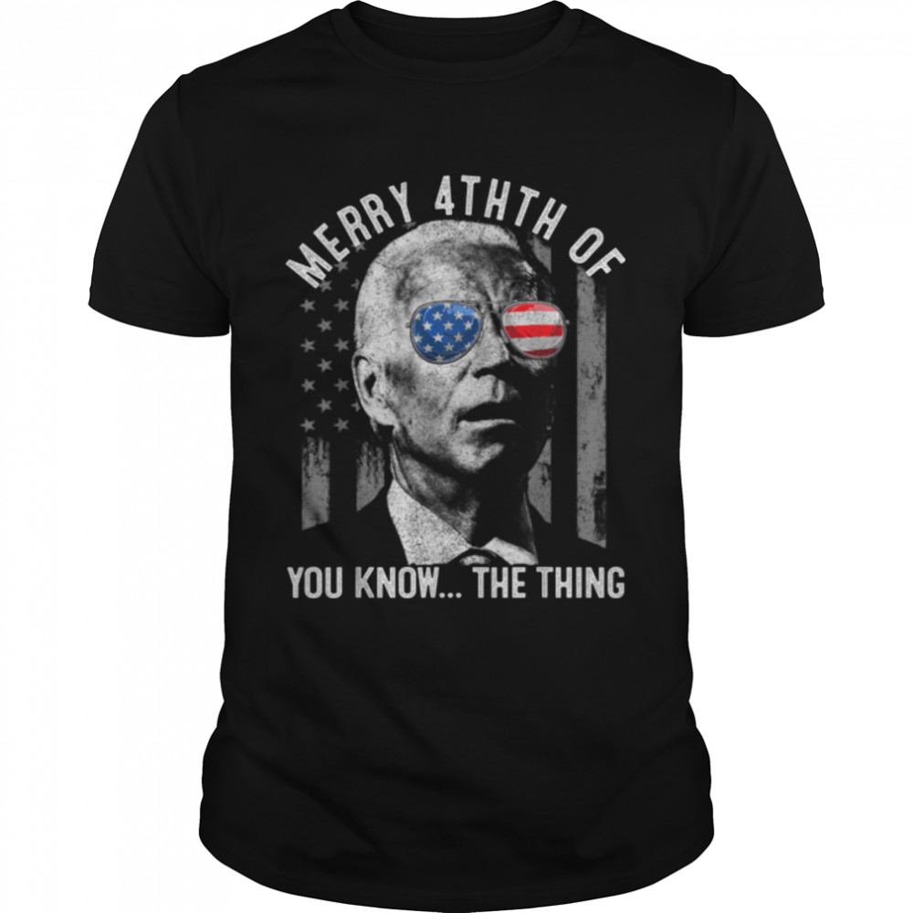 Funny Anti Joe Biden Confused Merry Happy 4Th Of You Know... T-Shirt B0B31Hf7Gq