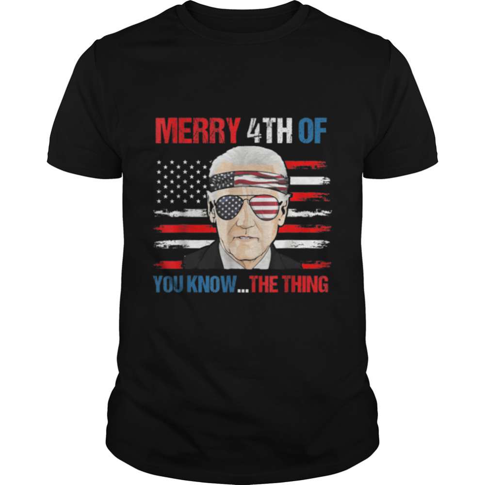 Funny Biden Confused Merry Happy 4Th Of You Know...the Thing T-Shirt B0B31G9Vwl