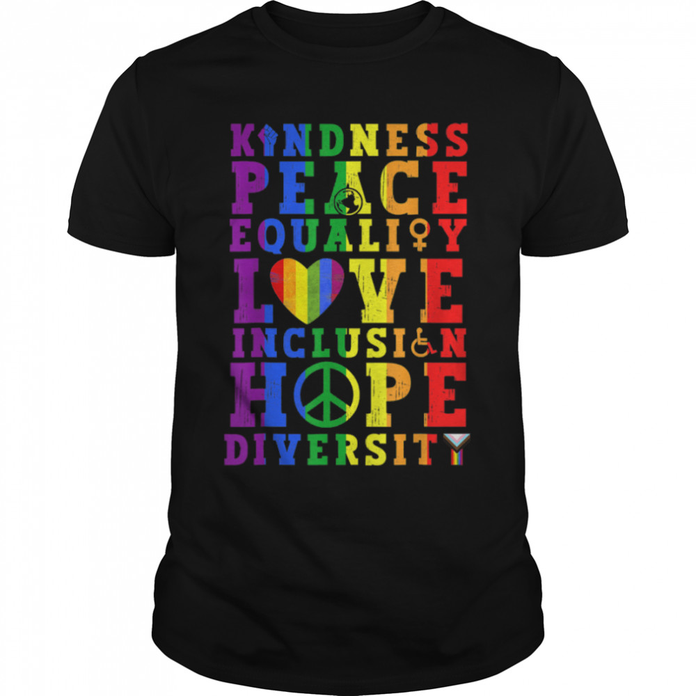Kindness Equality Love LGBTQ Rainbow Flag Gay Pride Month T-Shirt B0B3447484