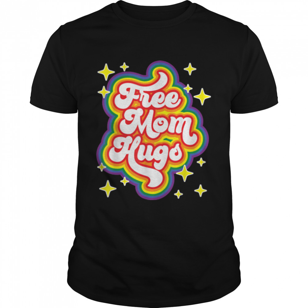 Lgbtq Free Mom Hugs Gay Pride Lgbt Ally Rainbow T-Shirt B0B31Gsk4S