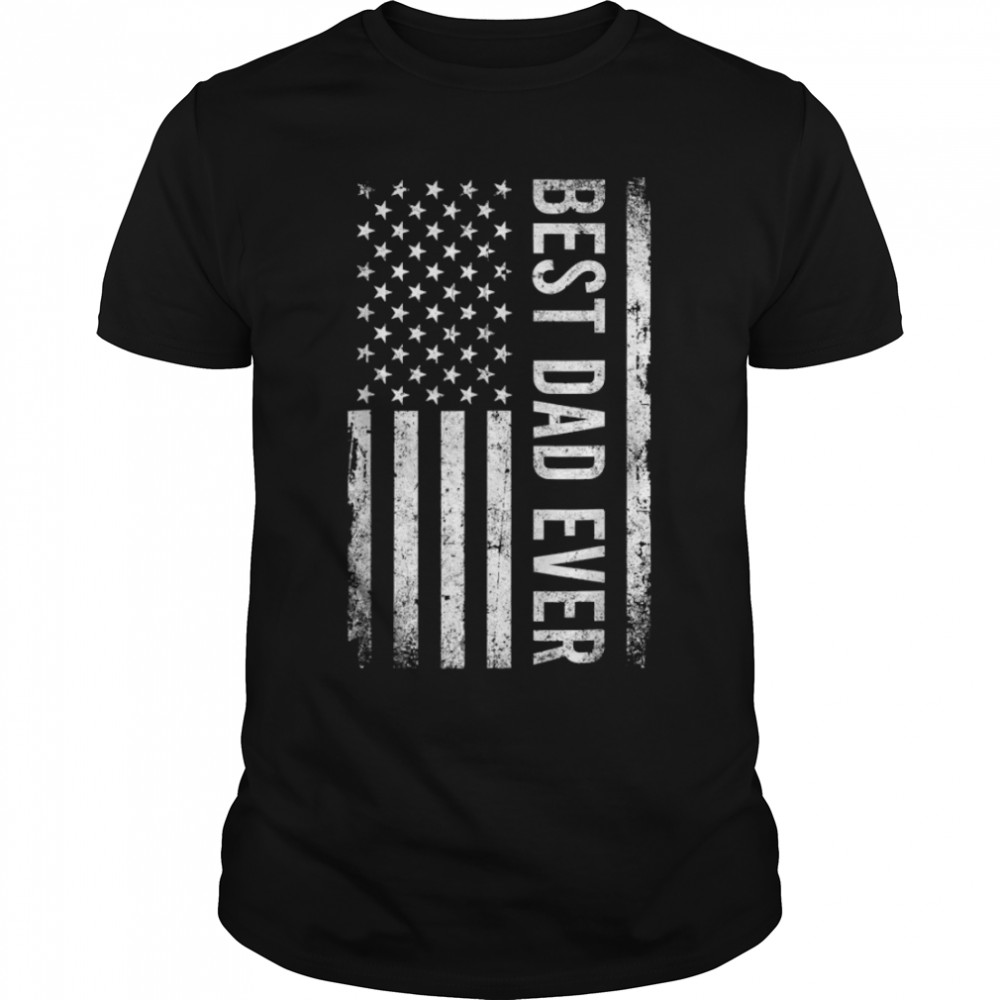 Mens Father'S Day 2022 Shirt - Best Dad Ever Usa American Flag T-Shirt B0B3439P1Z