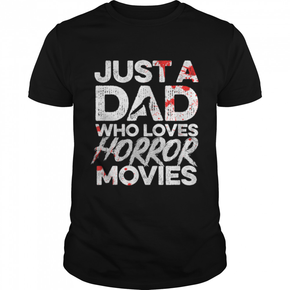 Mens Halloween Horror Movie Quote For Your Horror Movie Dad T-Shirt B0B34Bpdsq