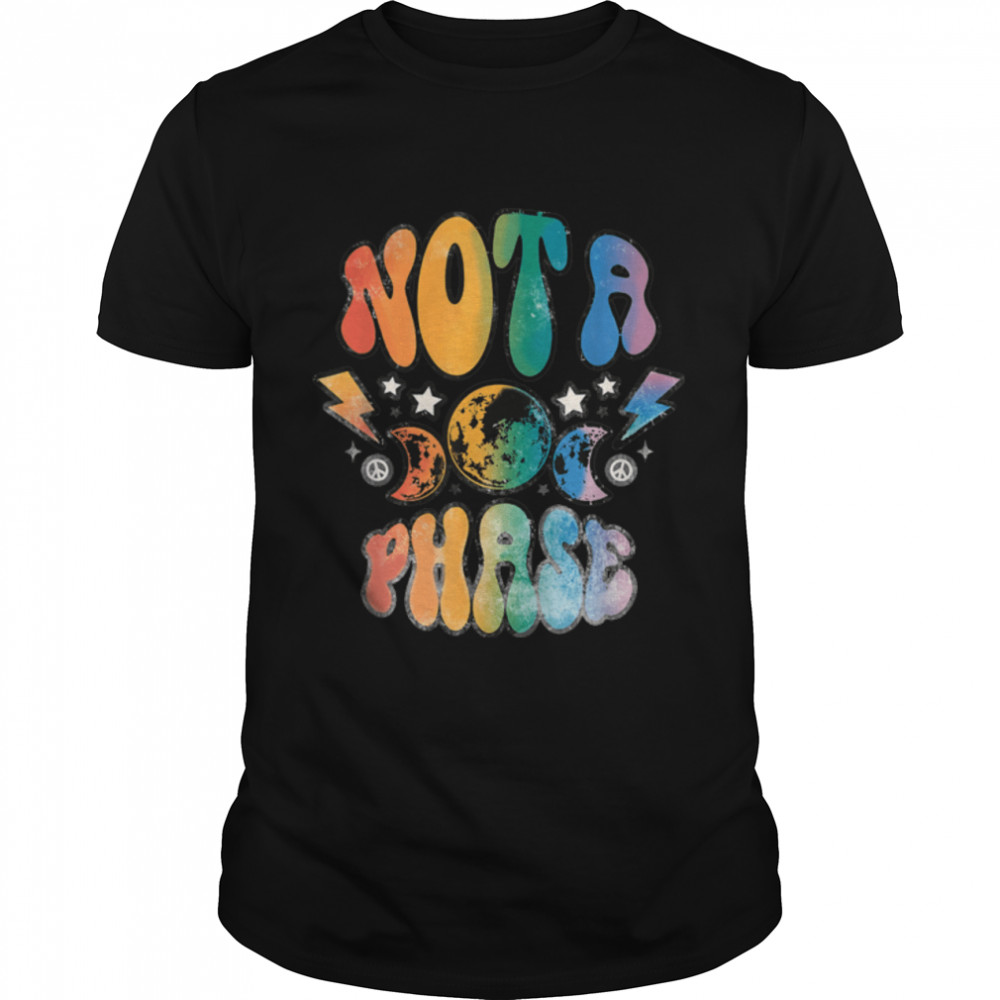 Not A Phase LGBT Pride Month Rainbow Flag Ally Gay Lesbian T- B0B31H6YX6 Classic Men's T-shirt