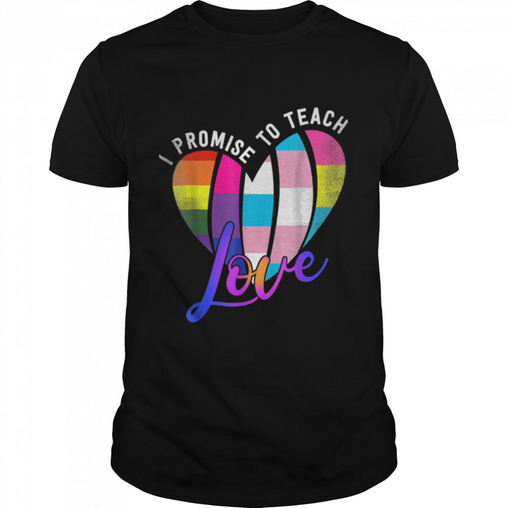 Teacher Ally LGBT teaching love rainbow Pride Month T-Shirt B0B31GXF6C