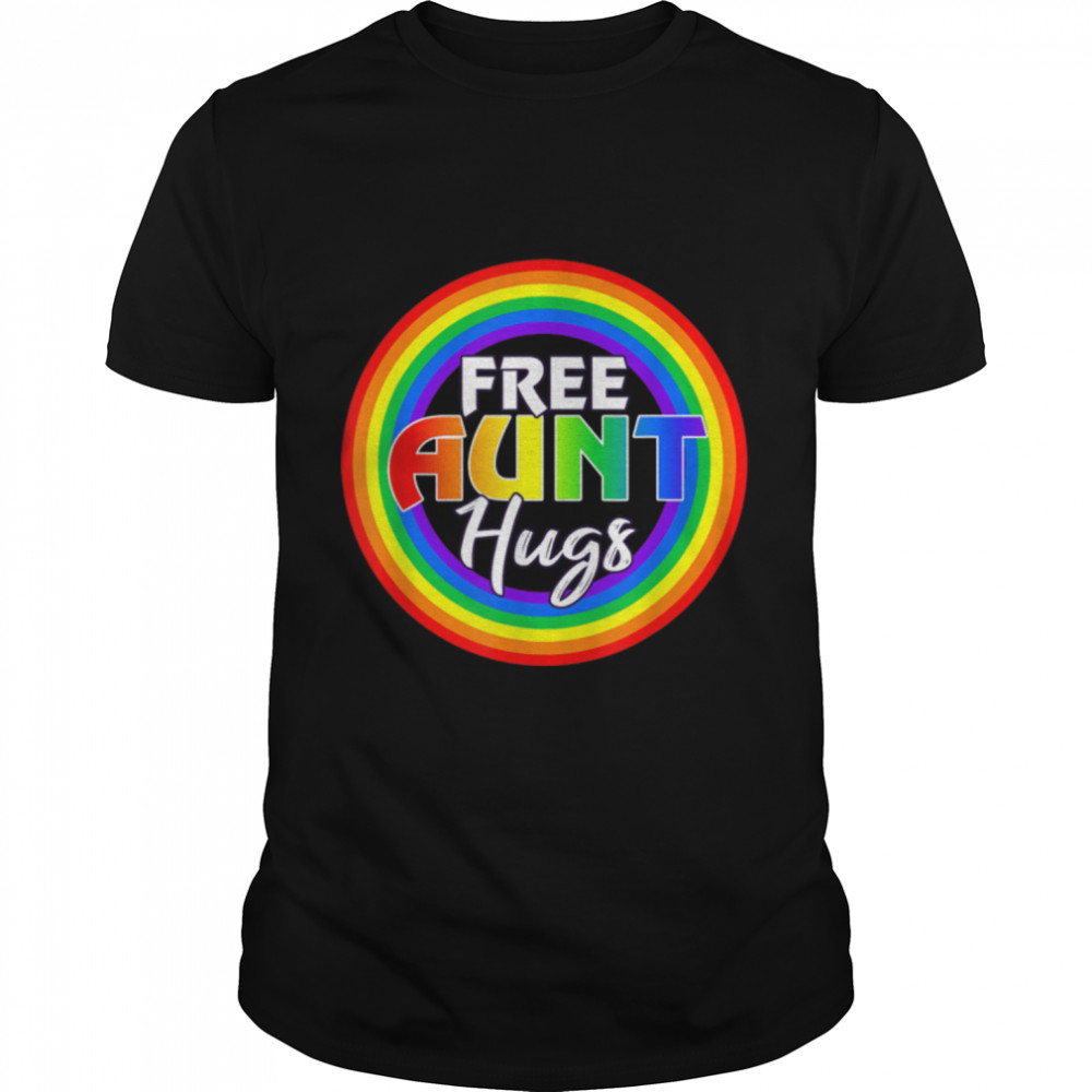 Womens Free Aunt Hugs Gay Shirt LGBT Pride Month T-Shirt B0B317G44F