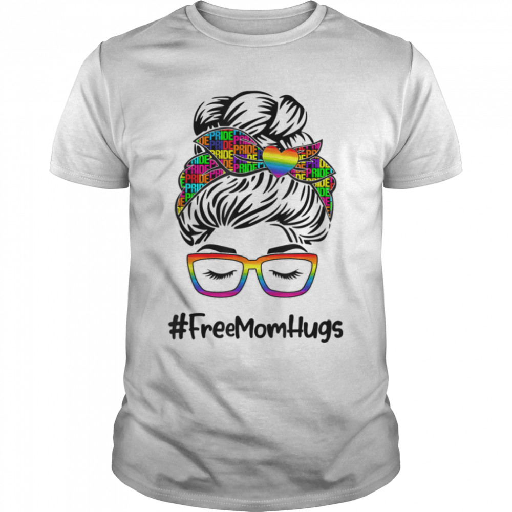 Womens Free Mom Hugs Messy Bun Lgbt Pride Rainbow T-Shirt B0B31G8Pdz