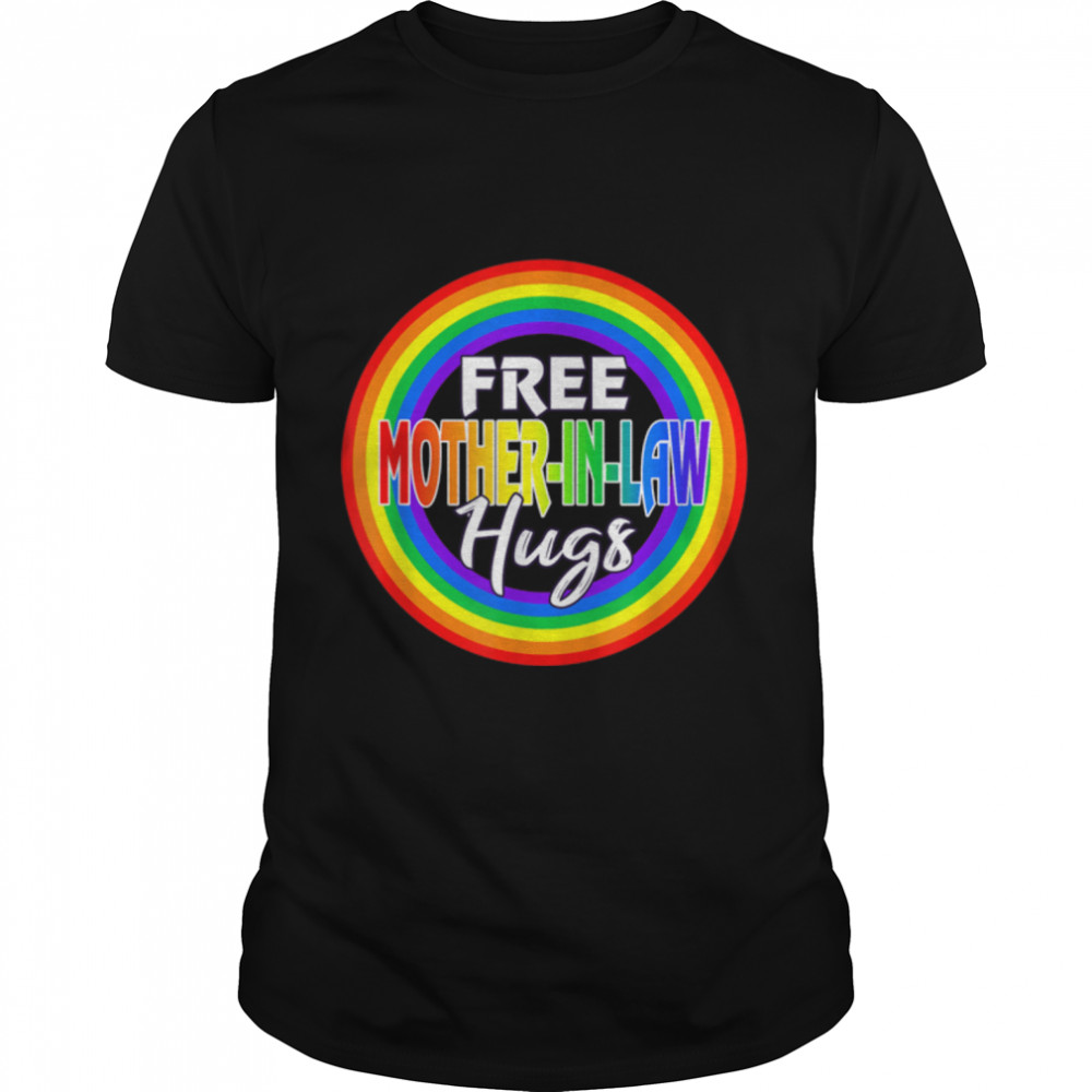Womens Free Mother-In-Law Hugs Gay Shirt Lgbt Pride Month T-Shirt B0B317Trq8