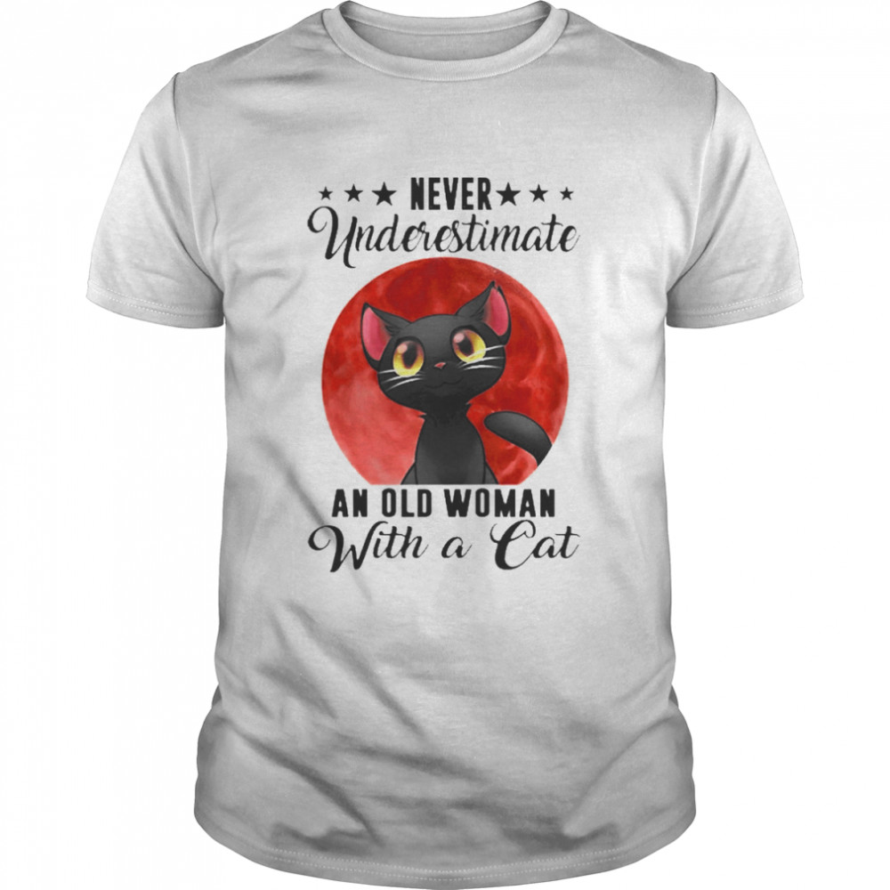 Cat Never Underestimate An Old Woman Shirt