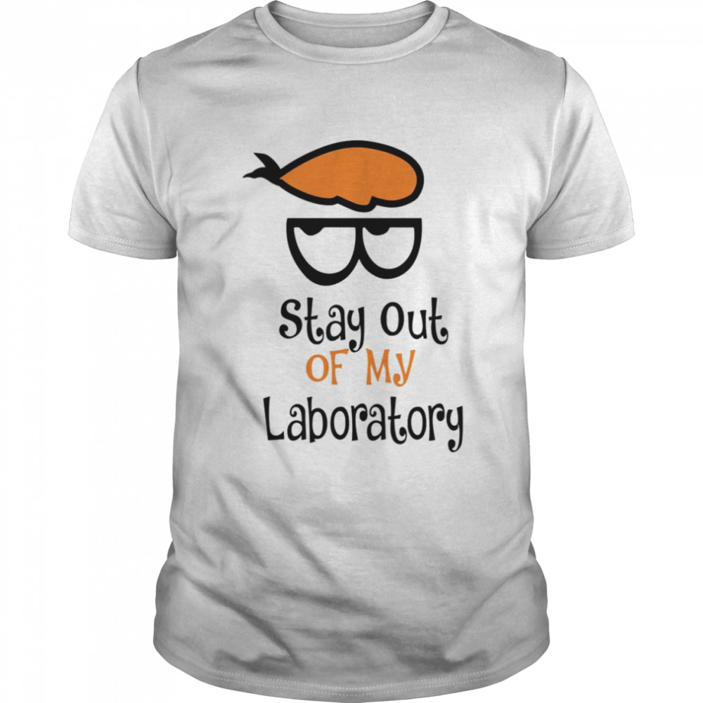 Dexter Cartoon Stay Out Of My Laboratory Dexters Laboratory Shirt