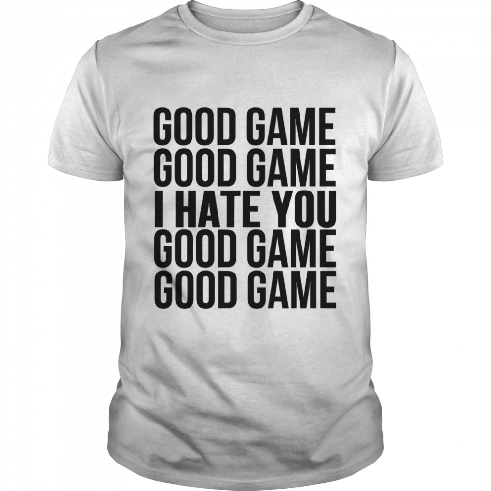 Good Game I Hate You Essential T-Shirt