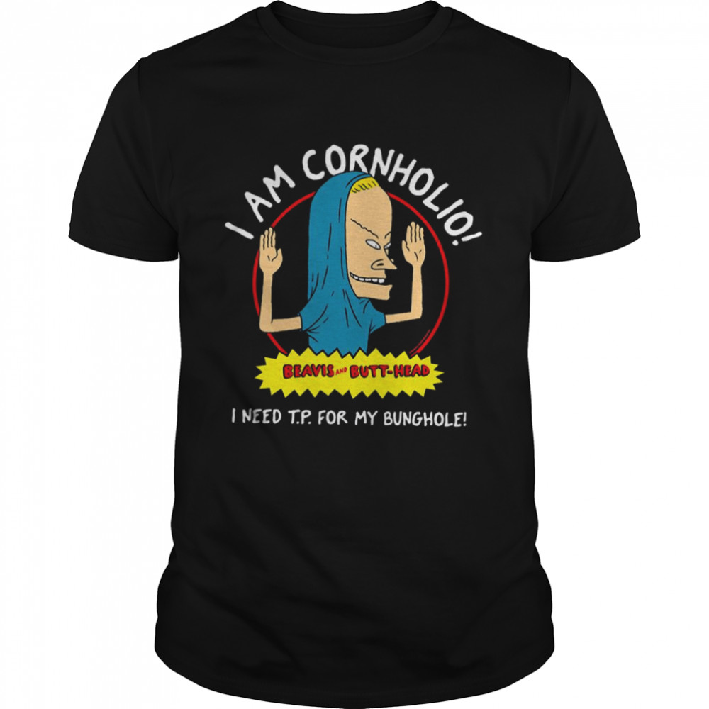 I Am Cornholio I Need Tp Beavis And Butthead