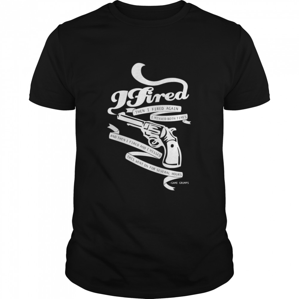 I Fired and I Missed - White Classic T-Shirt
