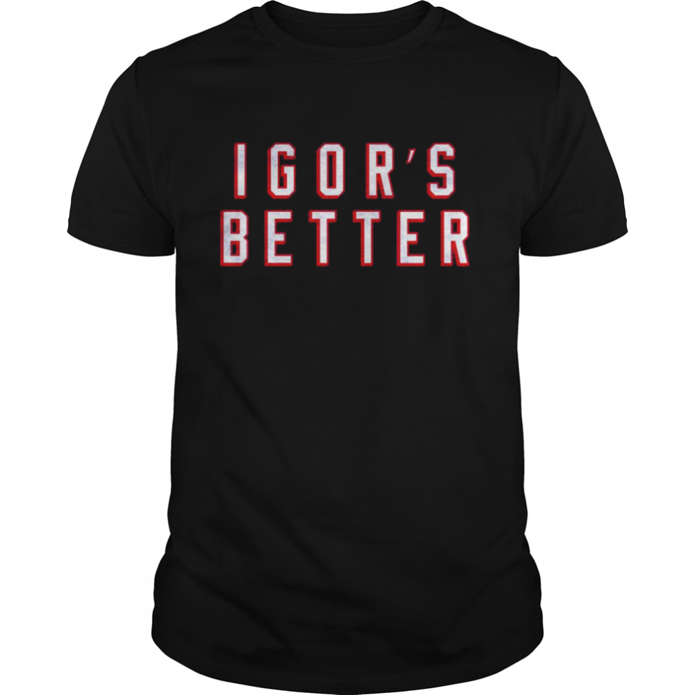 I is better 2022 shirt