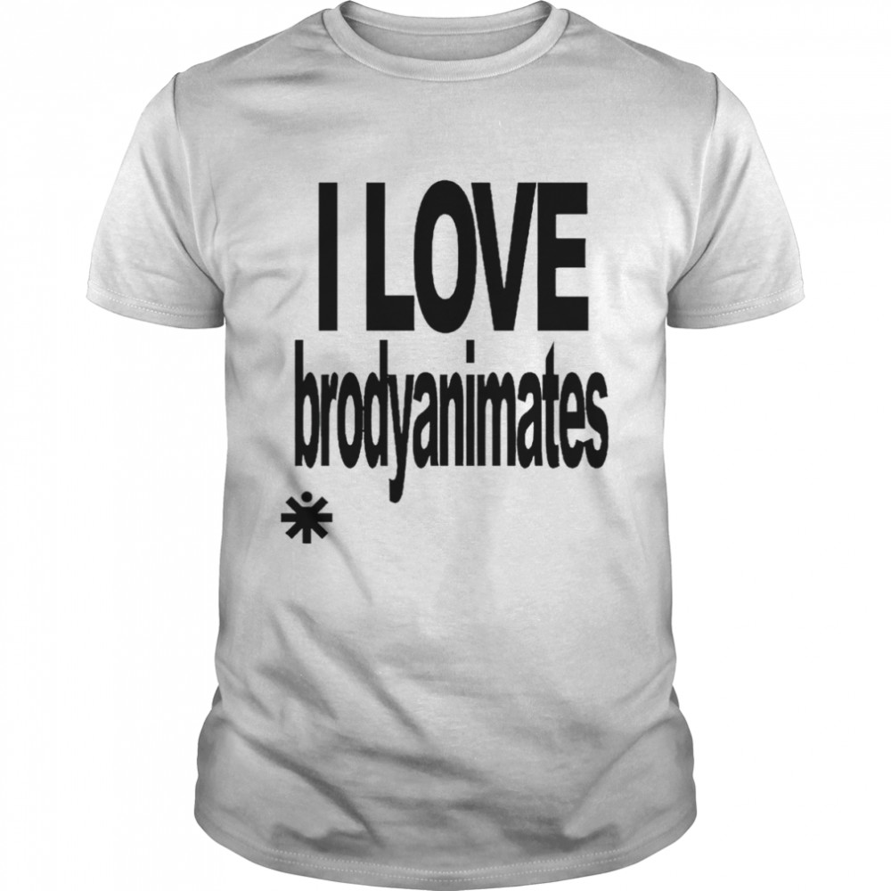 I Love Brody Animates Shirt