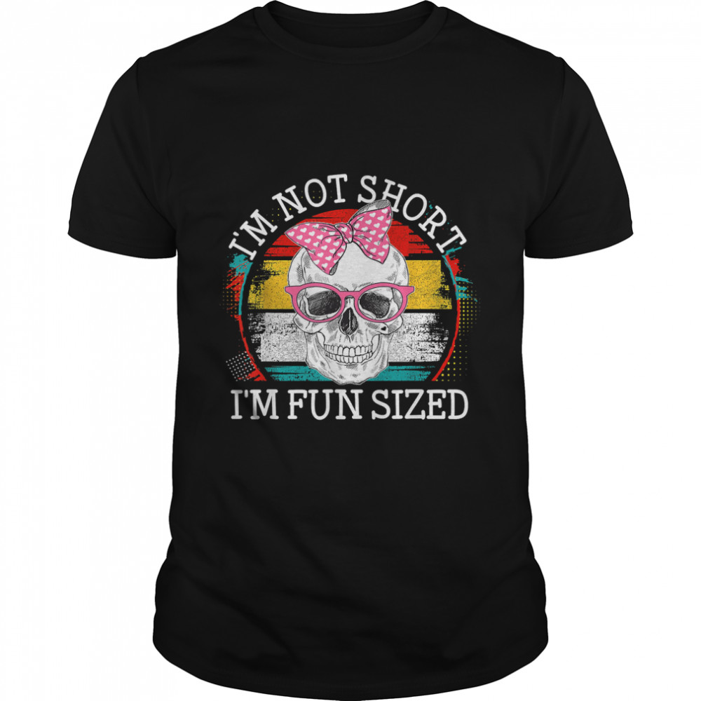 I'm not short I'm fun sized cute skull colorful striped T-Shirt Copy