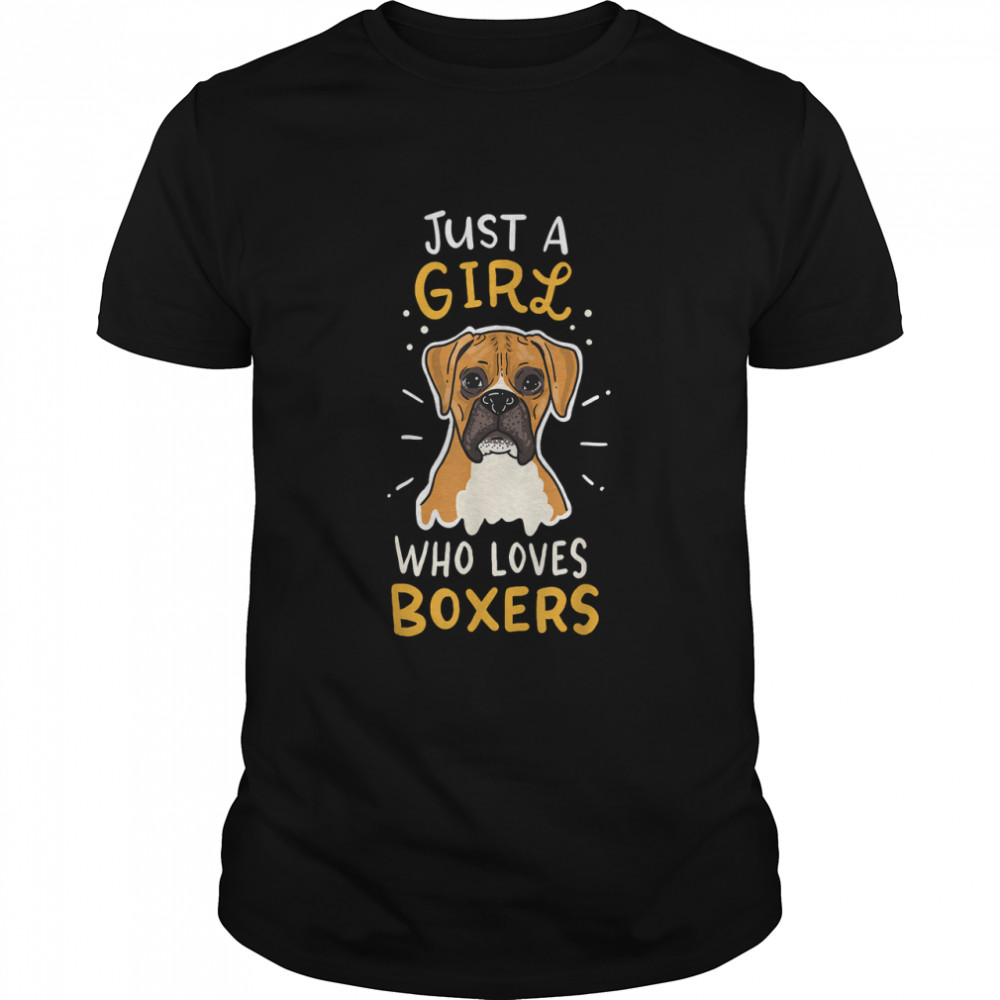 Just A Girl Who Loves Boxers Dog School Gift T-Shirt