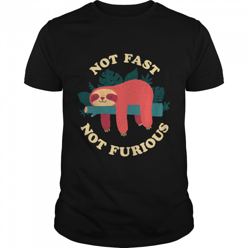 Not Fast, Not Furious Classic T-Shirt