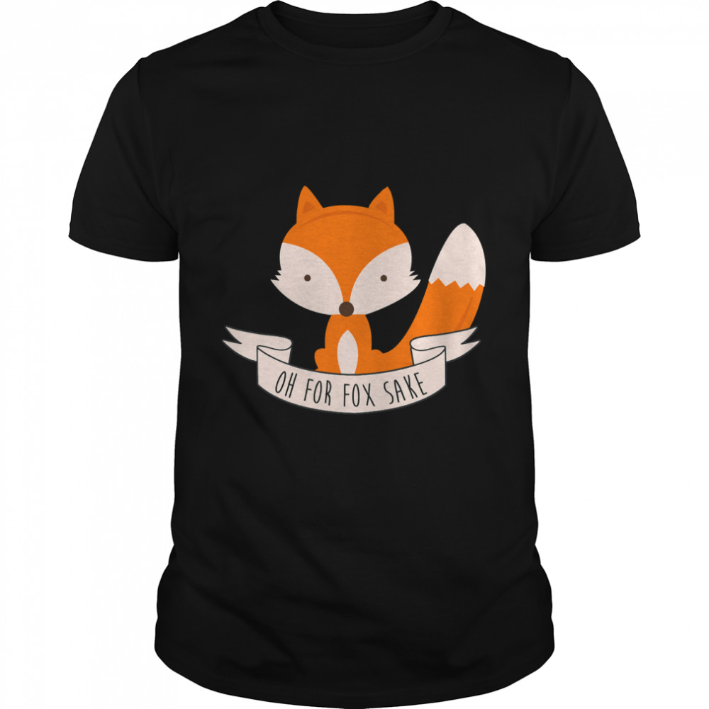 Oh For Fox Sake Essential T-Shirt