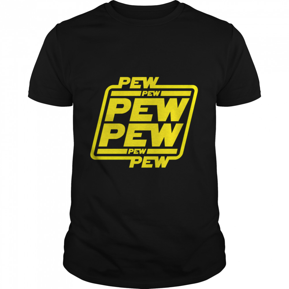 Pew pew pew Classic T-Shirt