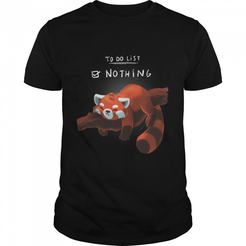 Red Panda Day - to Do List Nothing - Cute Fluffy Animal - Procrastinate Classic T-Shirt