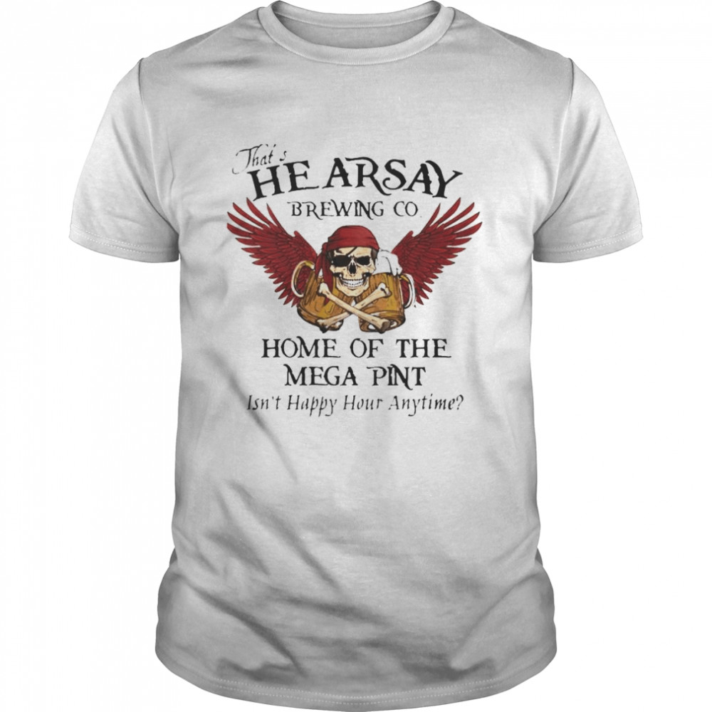 That’s Hearsay Brewing Co Home Of The Mega Pint Johnny Depp Shirt