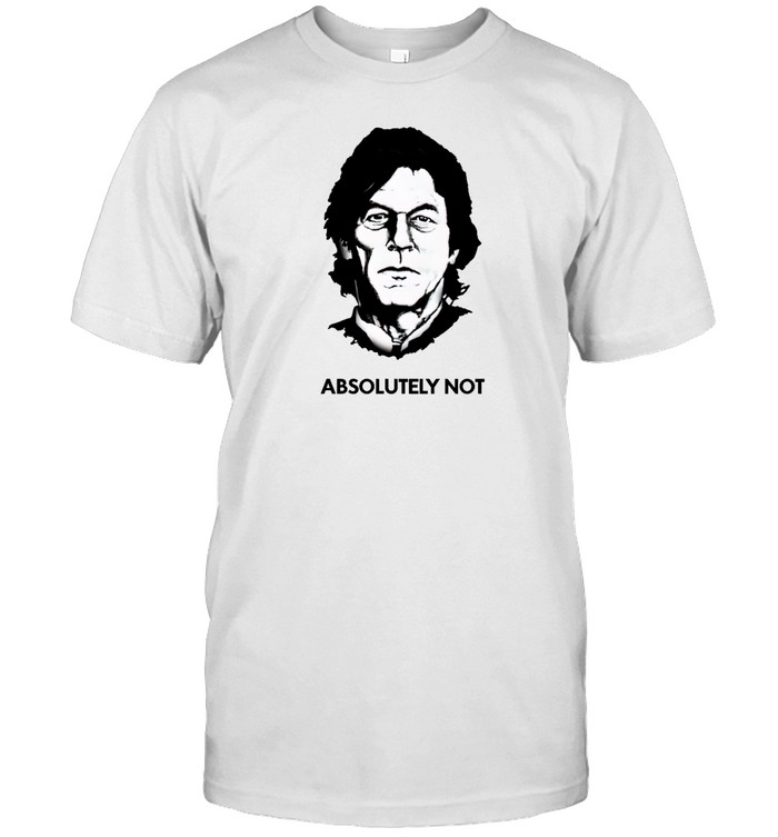 Absolutely Not Shirt Absolutely Not Imran Khan Shirt