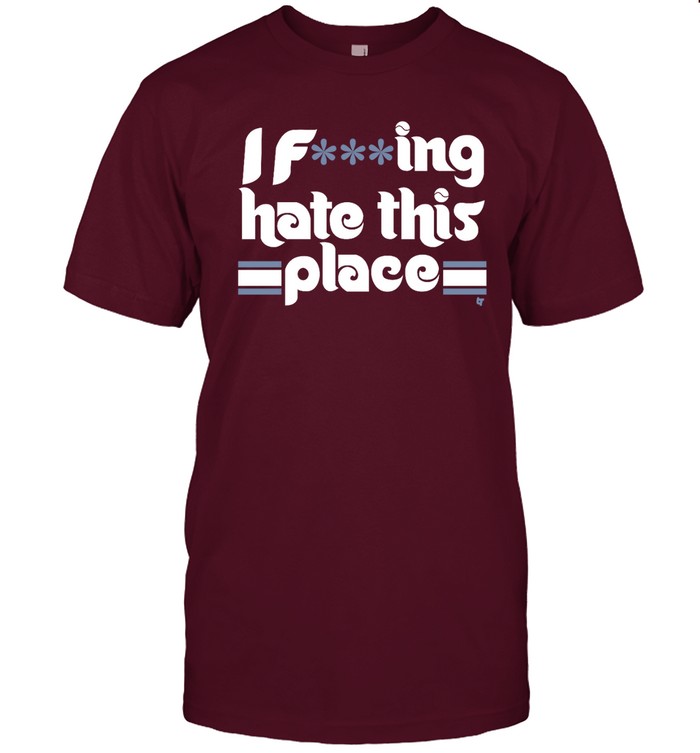 Iing Hate This Place Shirt