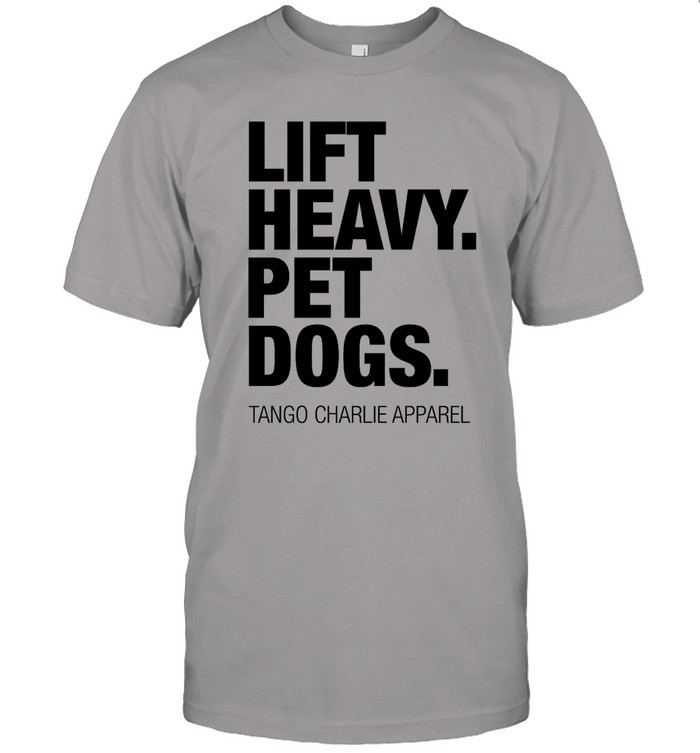 Lift Heavy Pet Dogs Shirts