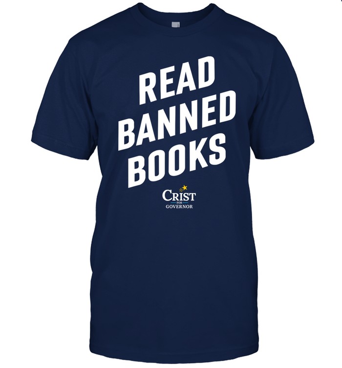 Read Banned Books Crist For Governor T  Classic Men's T-shirt