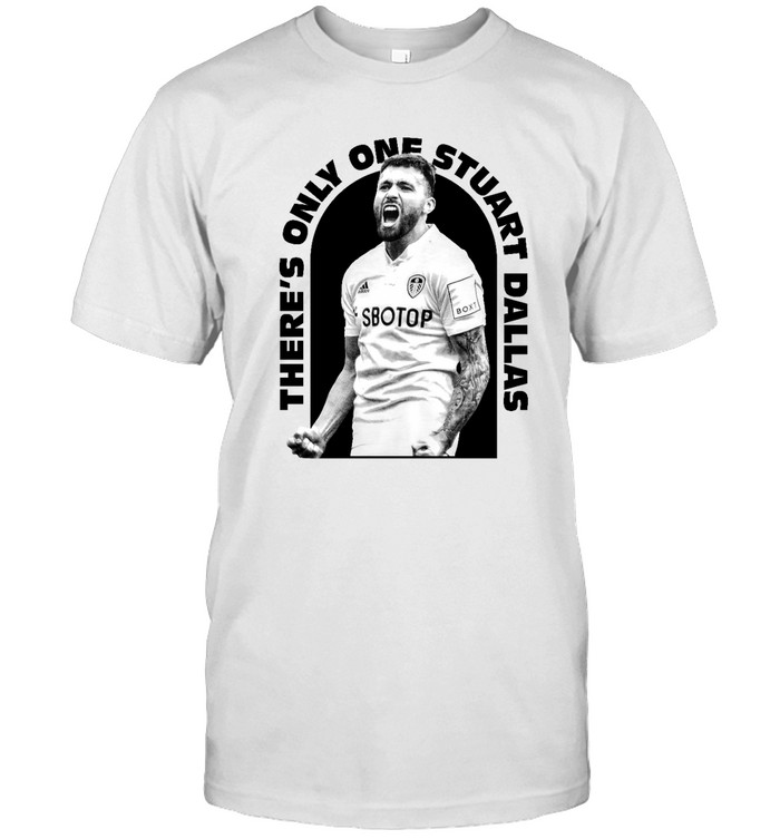 There’s Only One Stuart Dallas T Shirt