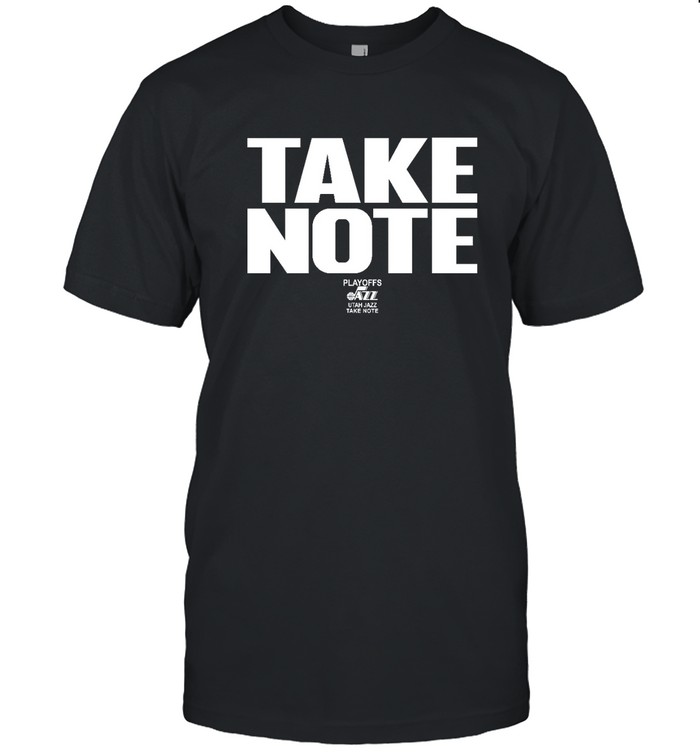 Utah Jazz Take Note Shirts