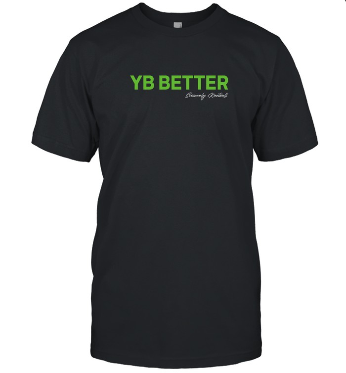 Yb Better T Shirt