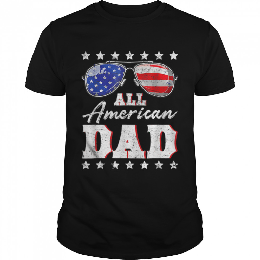 All American Dad 4th Of July Fathers Day T-Shirt B0B363TR6X
