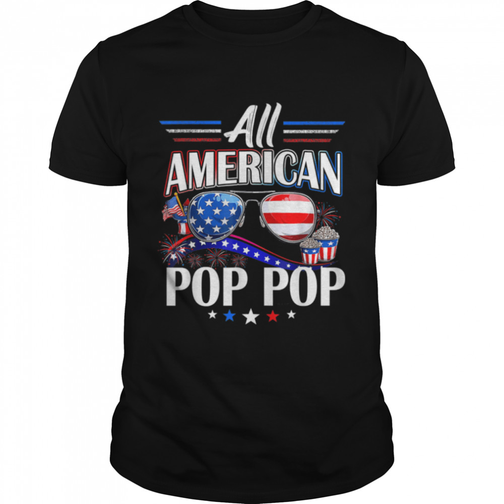All American Pop Pop 4th Of July T Shirt Fathers Day Mens T-Shirt B0B38FPSMK