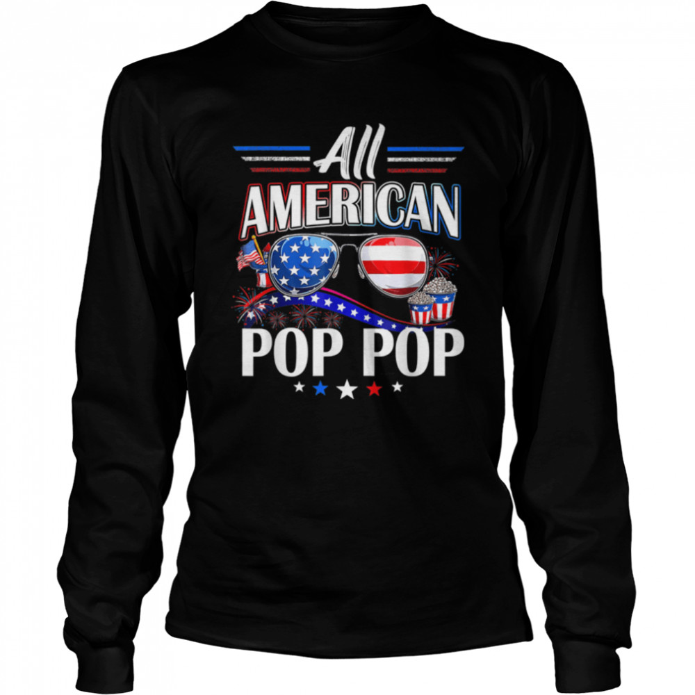 All American Pop Pop 4th Of July T  Fathers Day Mens T- B0B38FPSMK Long Sleeved T-shirt