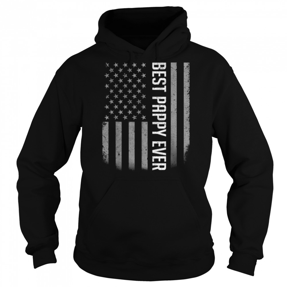 American Flag Dad  Gift For Fathers Day Best Pappy Ever T- B0B36625W9 Unisex Hoodie