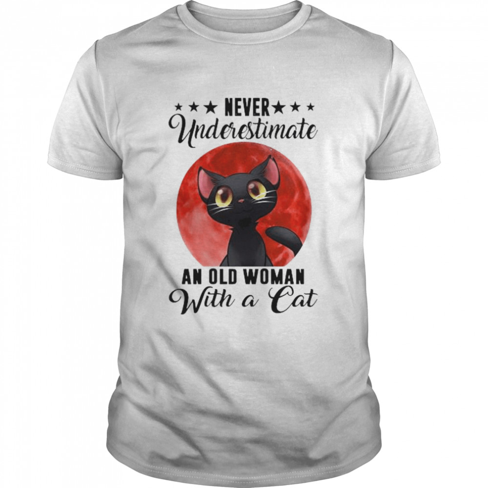 Black Cat Never Underestimate An Old Woman With A Cat Shirt