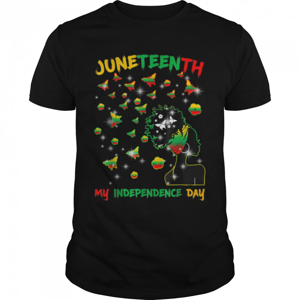 Celebrate Juneteenth Is My Independence Day Free Black Women T-Shirt B0B35SBTGR