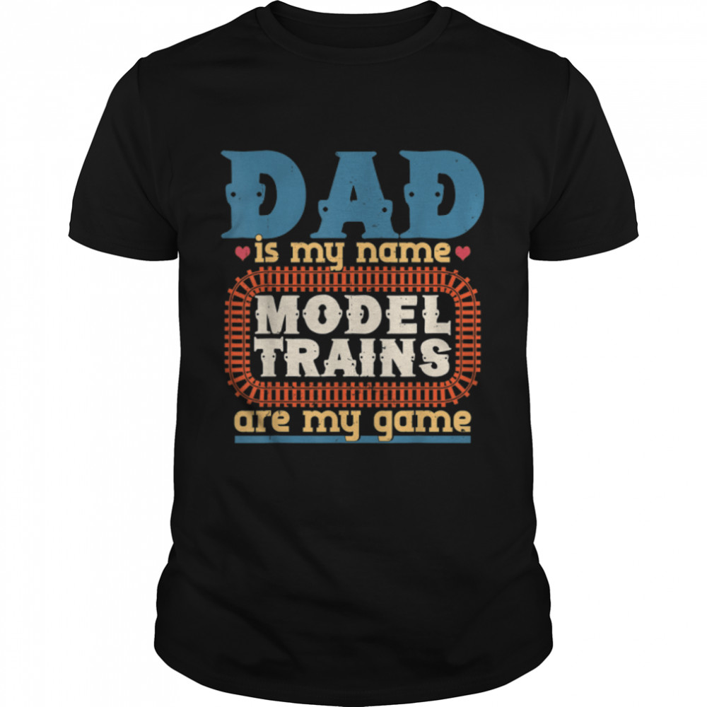 Funny Model Trains Gift for Dad Fathers Day Gift T- B0B38DGQ7C Classic Men's T-shirt