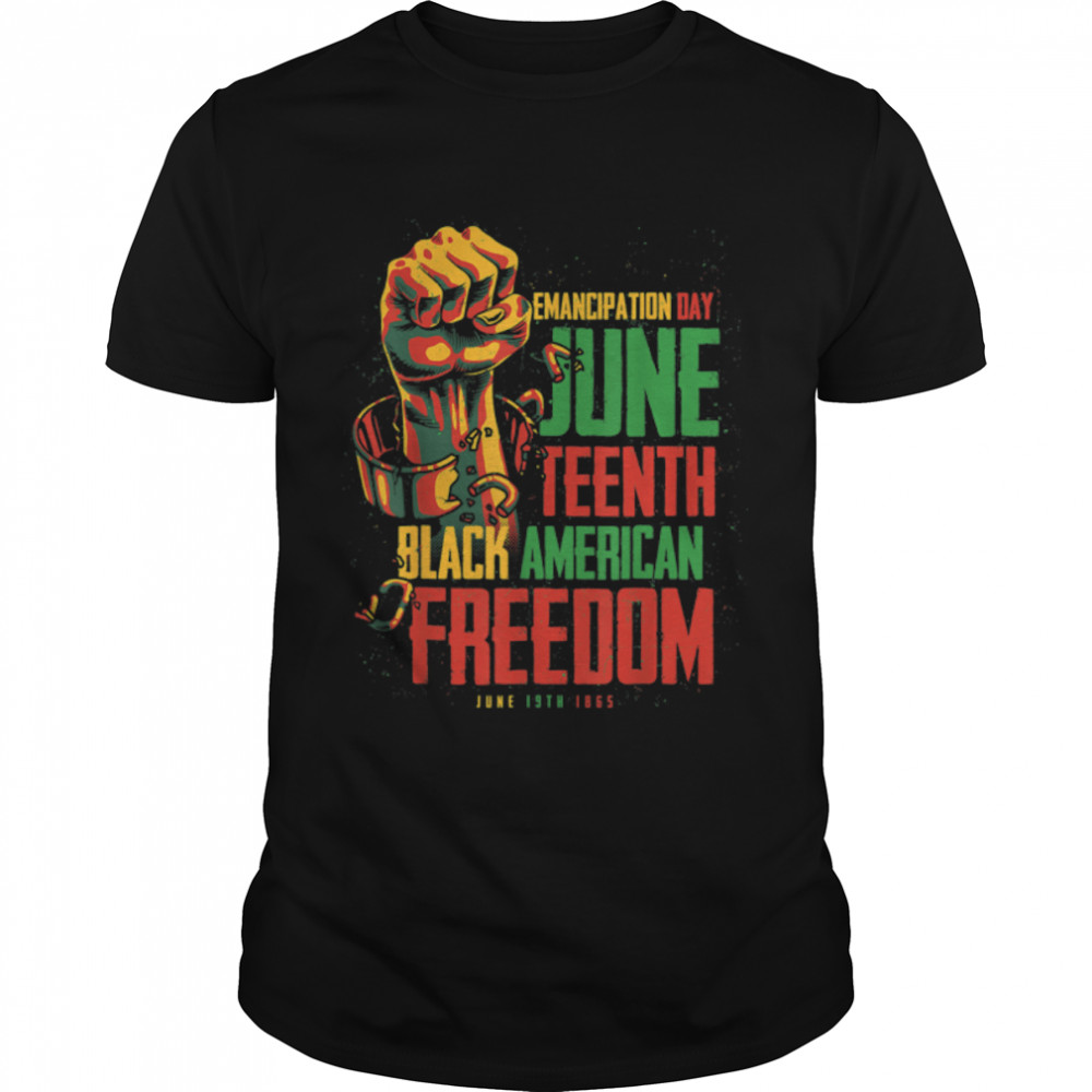 Juneteenth African American Freedom Black Women Juneteenth T-Shirt B0B35Sx3P9