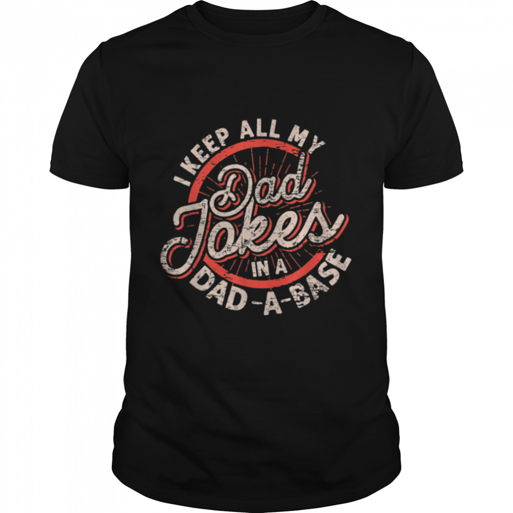Mens Daddy Shirt. Dad Jokes Dad A Base Database Fathers Day T-Shirt B0B35Znqng