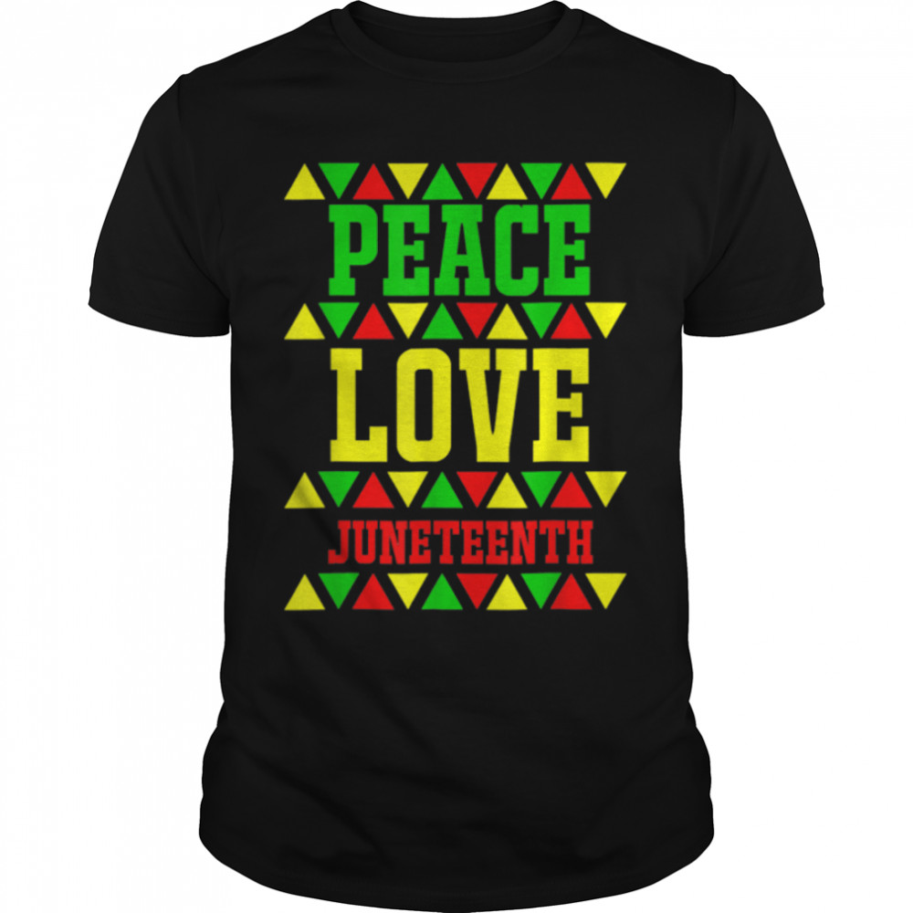 Peace Love Juneteenth Black Independence Freedom Day June 19 T- B0B38JYQFP Classic Men's T-shirt
