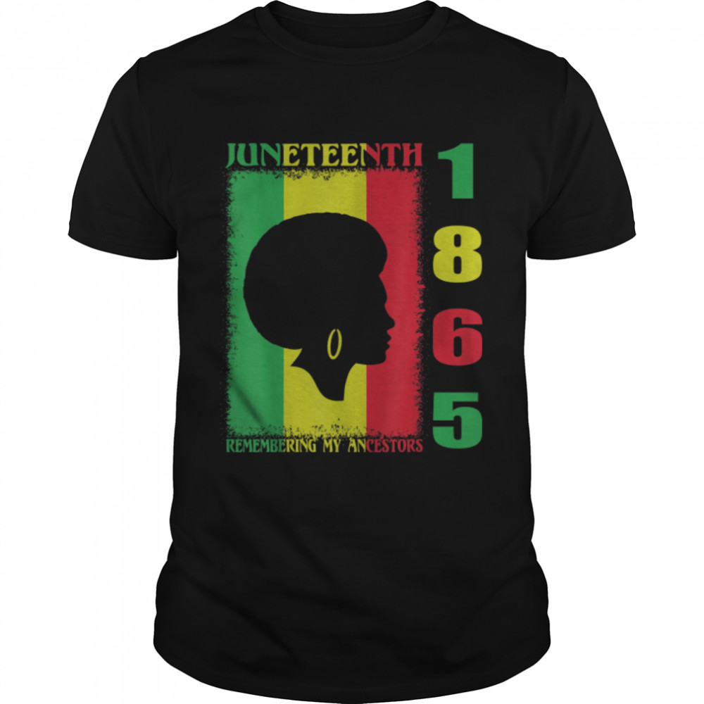 Remembering My Ancestors African American Woman Juneteenth T-Shirt B0B35R8Dgx