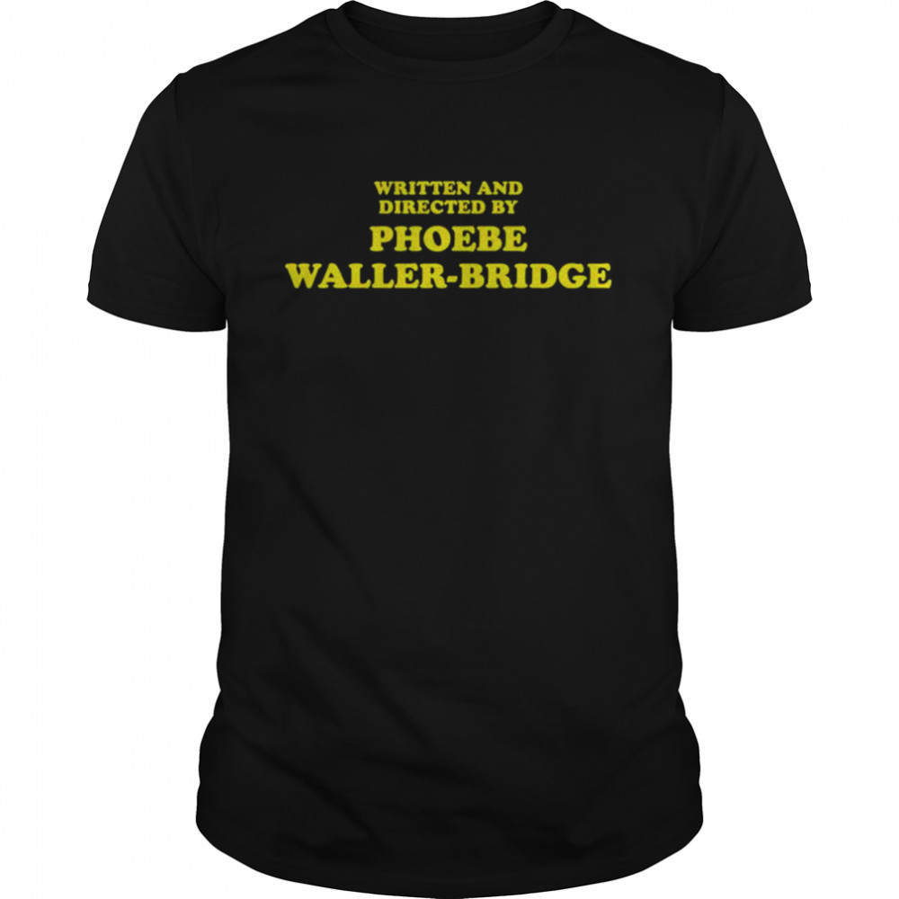 Samantha Is Grieving Written And Directed By Phoebe Waller-Bridge Shirt
