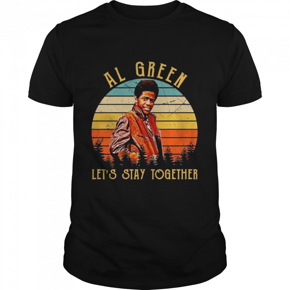 Al Green Let’s Stay Together Vintage Shirt
