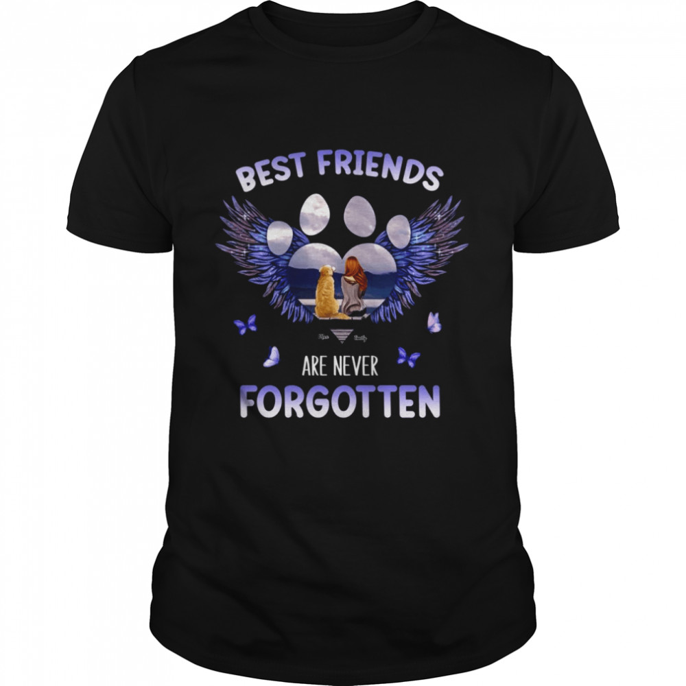 Best Friends Are Never Forgotten Shirt