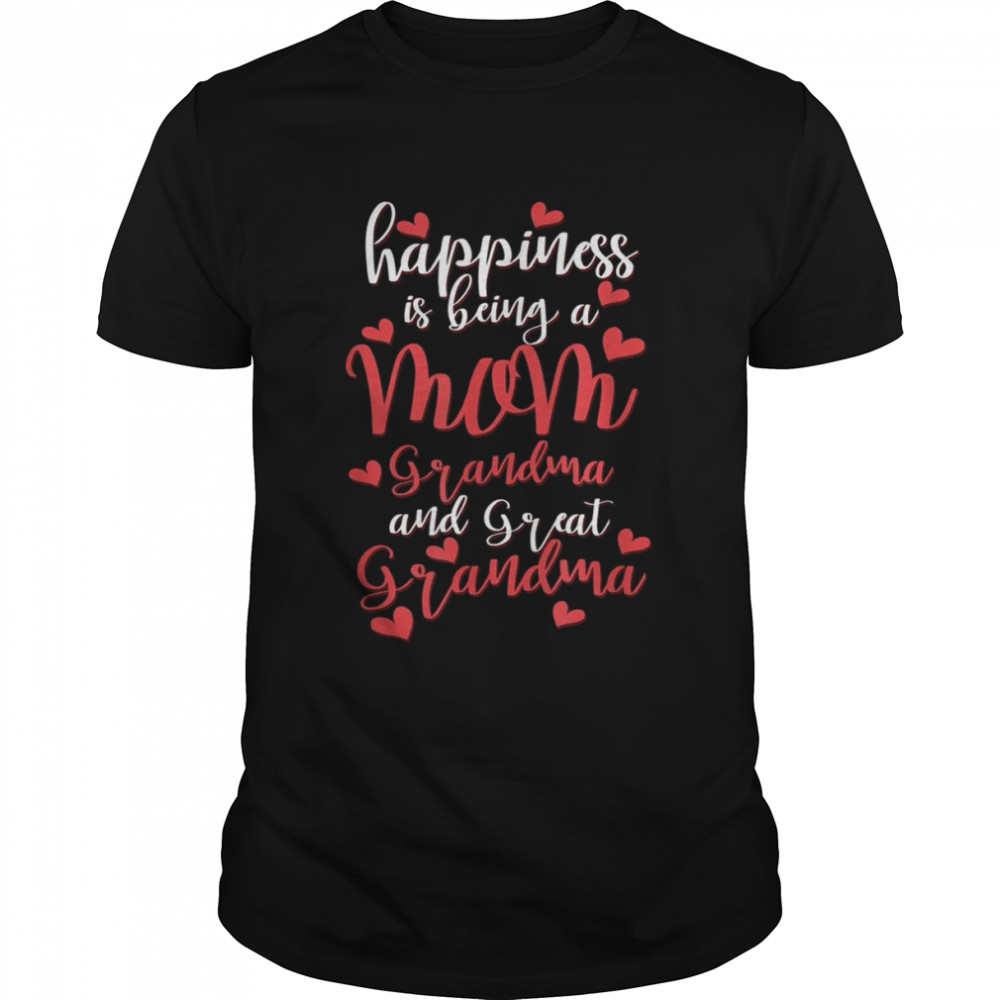 Happiness Being A Mom Grandma Cool Being A Mother Quotes Shirt